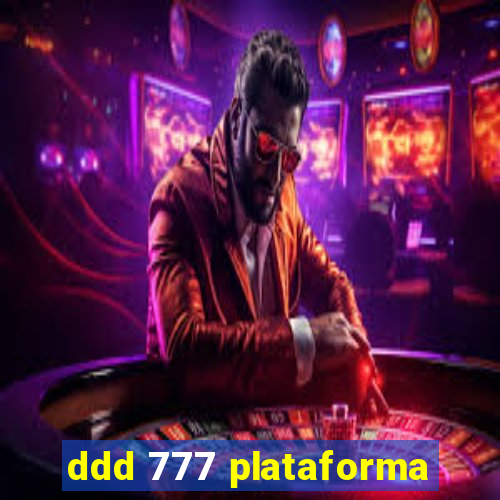 ddd 777 plataforma