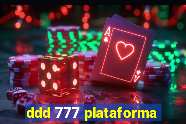 ddd 777 plataforma