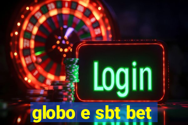 globo e sbt bet