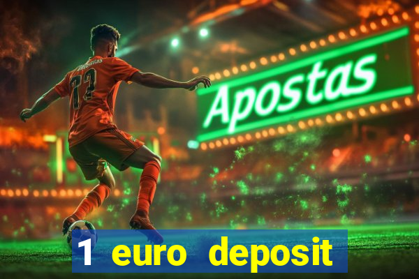 1 euro deposit bonus casino