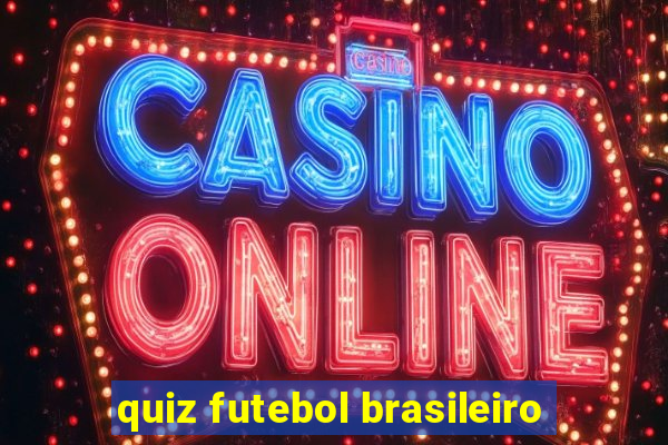 quiz futebol brasileiro