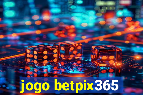 jogo betpix365