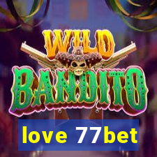 love 77bet