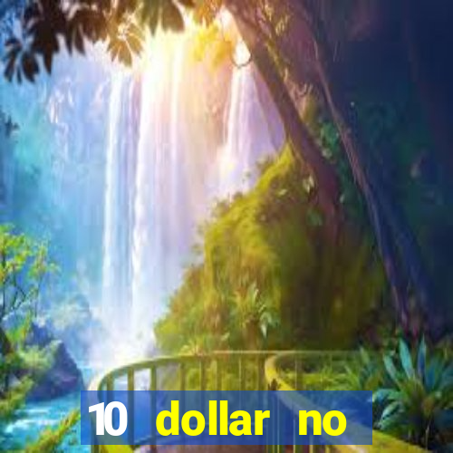 10 dollar no deposit casino bonus