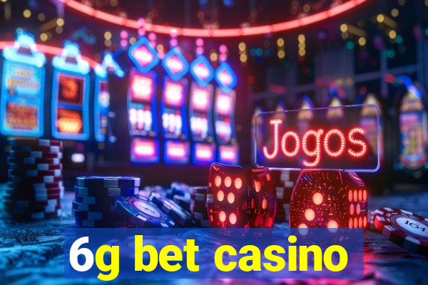 6g bet casino