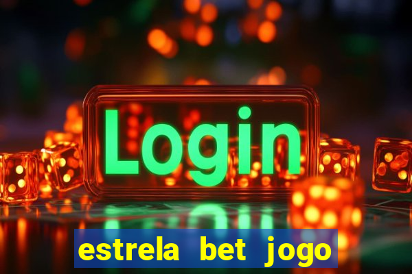 estrela bet jogo do tigre