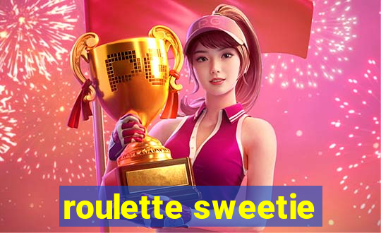 roulette sweetie