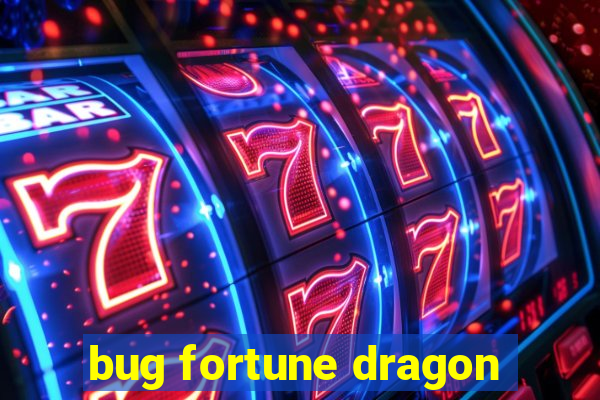 bug fortune dragon