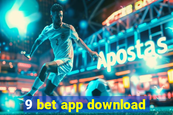 9 bet app download