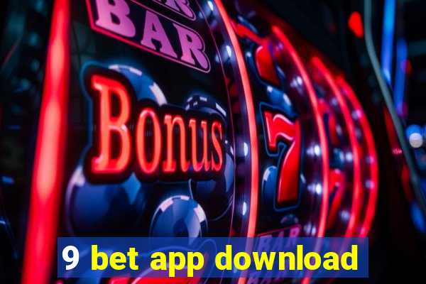 9 bet app download