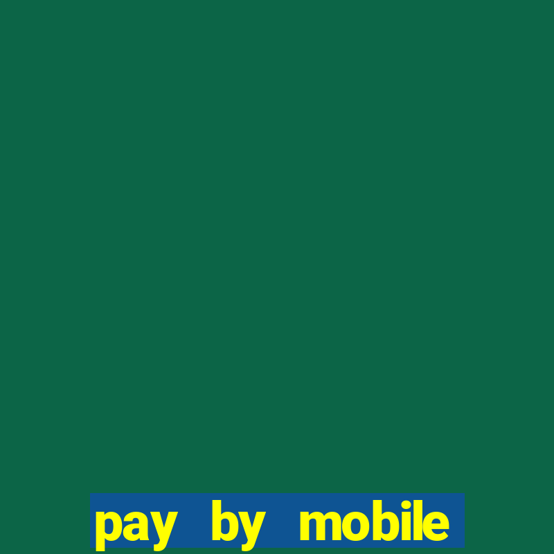 pay by mobile casino uk