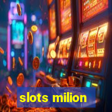 slots milion