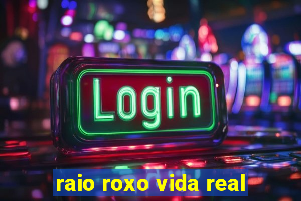 raio roxo vida real