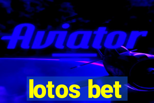 lotos bet