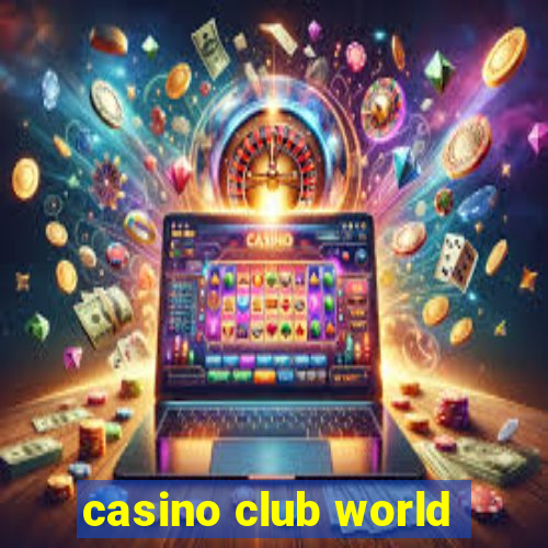 casino club world