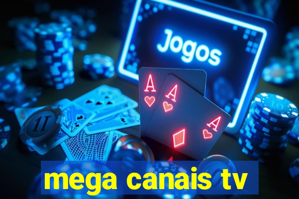 mega canais tv