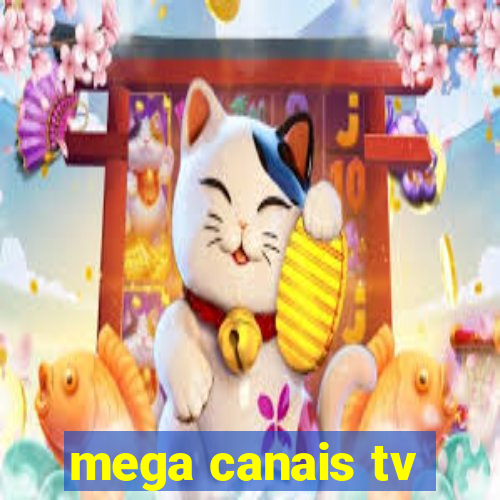 mega canais tv