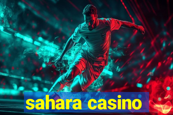 sahara casino