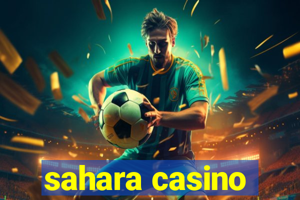 sahara casino