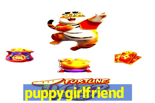 puppygirlfriend