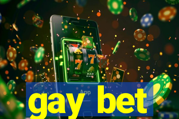 gay bet