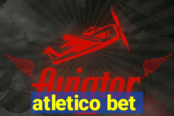 atletico bet