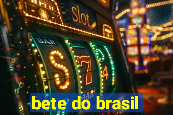 bete do brasil