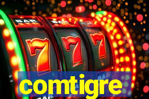 comtigre