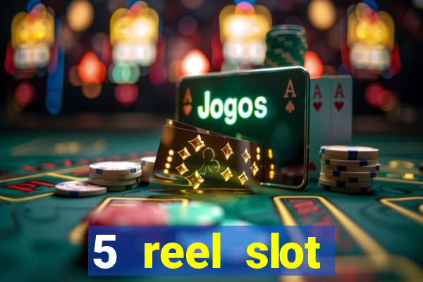 5 reel slot machines uk