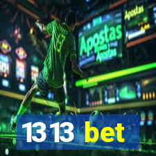 1313 bet