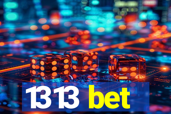 1313 bet