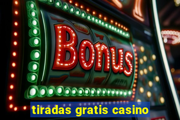 tiradas gratis casino