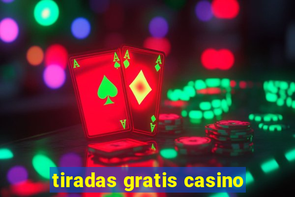 tiradas gratis casino