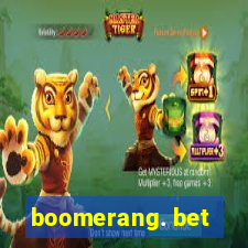 boomerang. bet