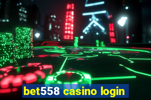 bet558 casino login