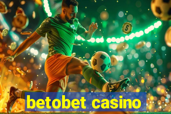 betobet casino