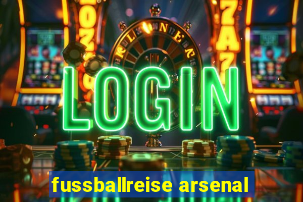 fussballreise arsenal