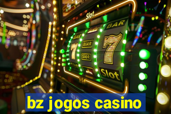 bz jogos casino