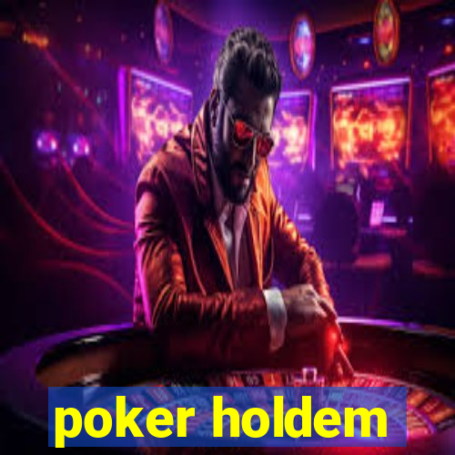 poker holdem