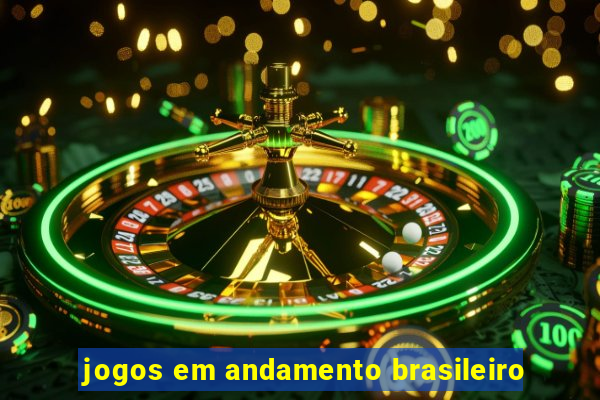 jogos em andamento brasileiro