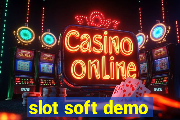 slot soft demo