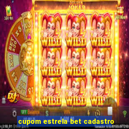 cupom estrela bet cadastro