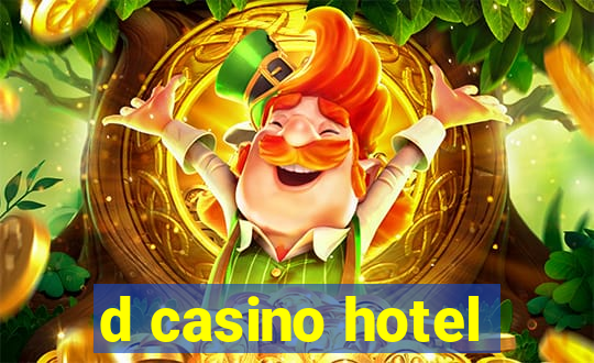 d casino hotel