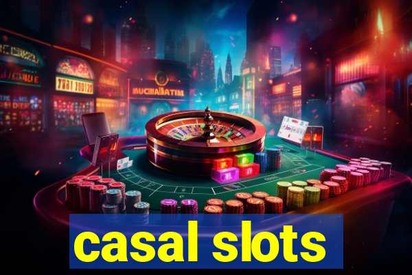 casal slots