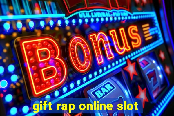 gift rap online slot