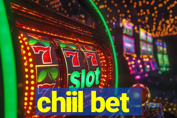 chiil bet