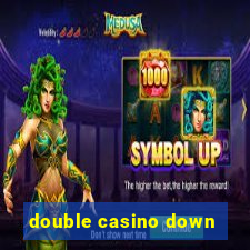 double casino down