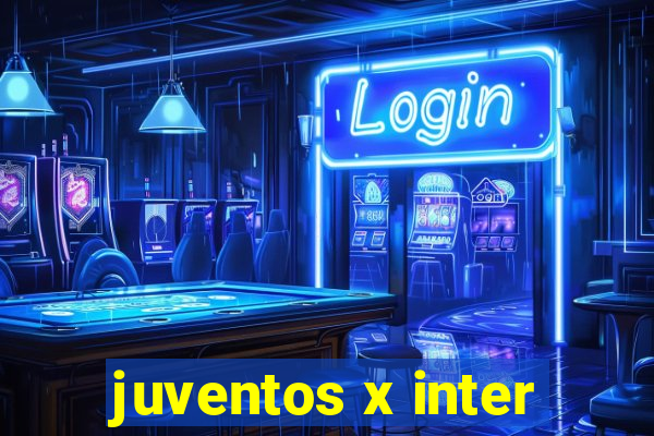 juventos x inter