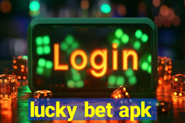 lucky bet apk