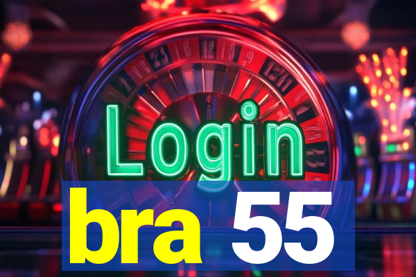 bra 55